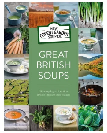 Covent Garden Great British Soups Recipe Book