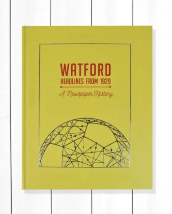 Watford Football History Newspaper Book